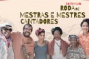 Roda de Mestres: cantadores e músicos na Estação Cultura